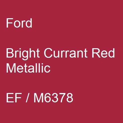 Ford, Bright Currant Red Metallic, EF / M6378.